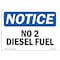 Signmission Safety Sign, OSHA Notice, 7" Height, 10" Width, No 2 Diesel Fuel Sign, Landscape OS-NS-D-710-L-14339 - alternate 1